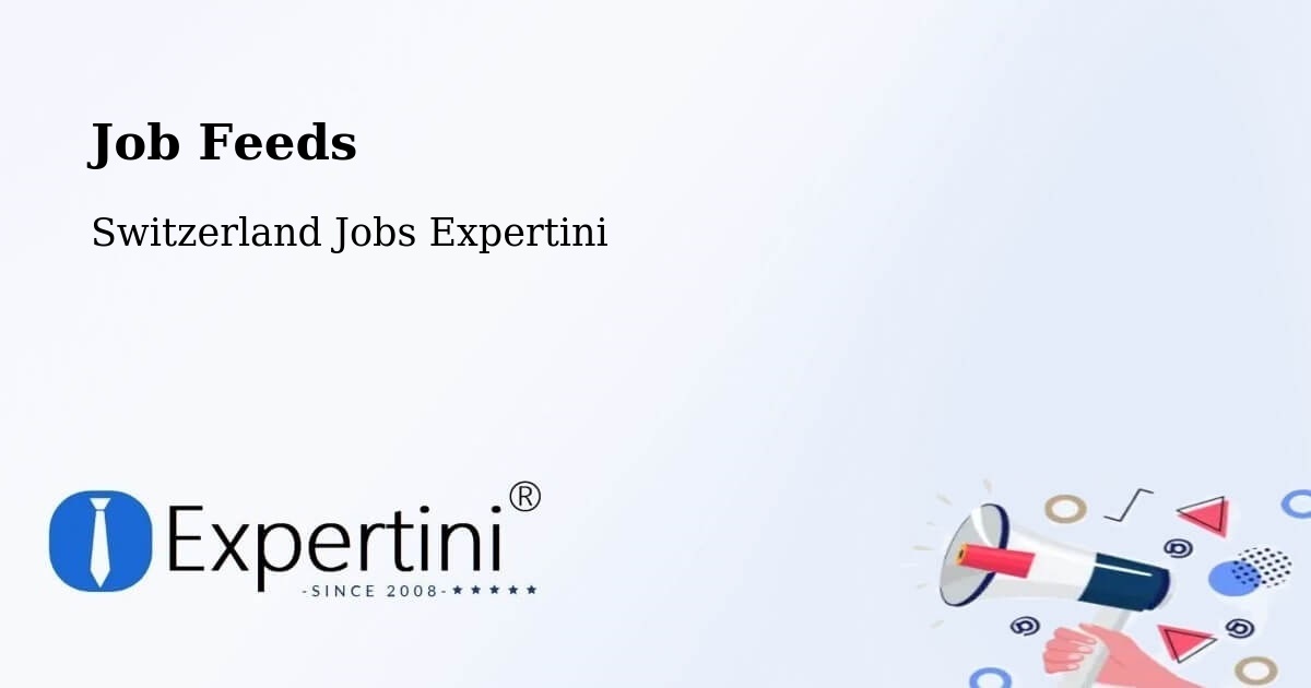 Job Listings Feed – Boudry - Switzerland Jobs Expertini