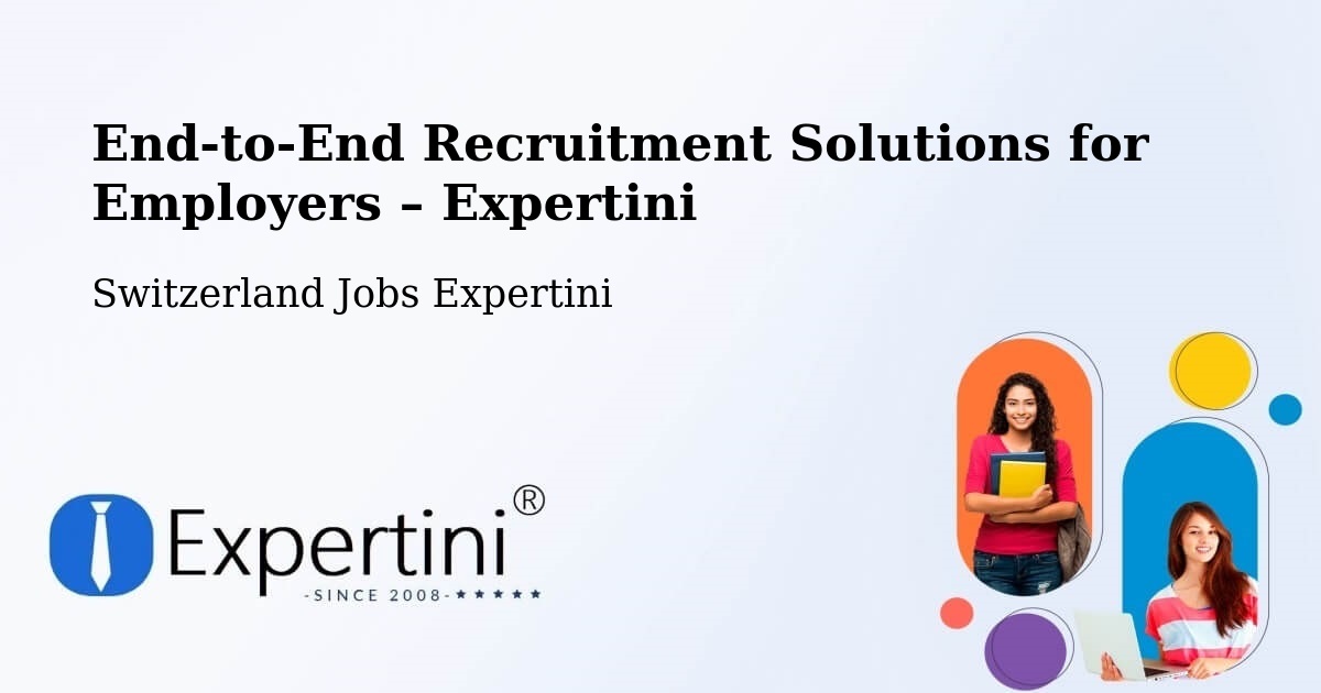 Recruitment Solutions for Employers – Boudry - Boudry, Switzerland Jobs Expertini