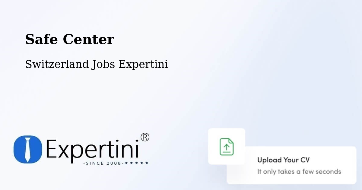 Safe Center - Switzerland Jobs Expertini