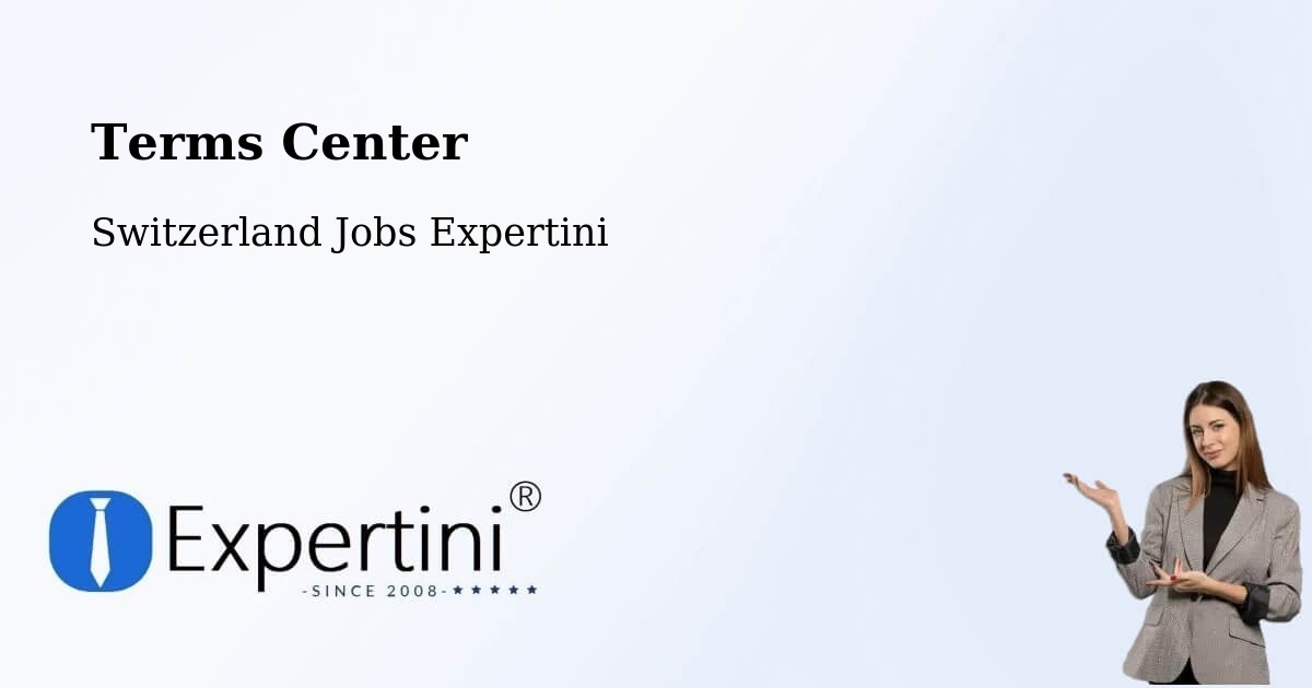 Terms Center - Switzerland Jobs Expertini